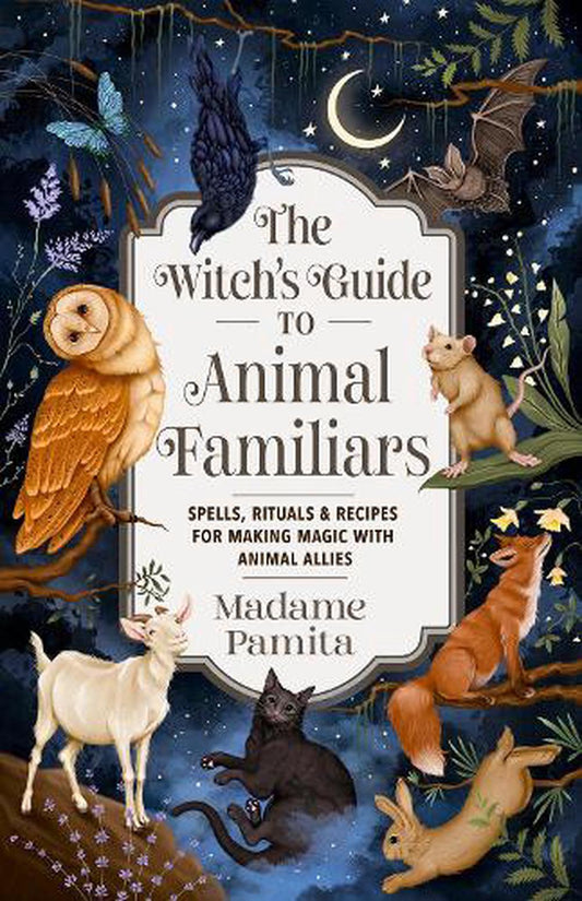 The Witch's Guide to Animal Familiars - Rivendell Shop